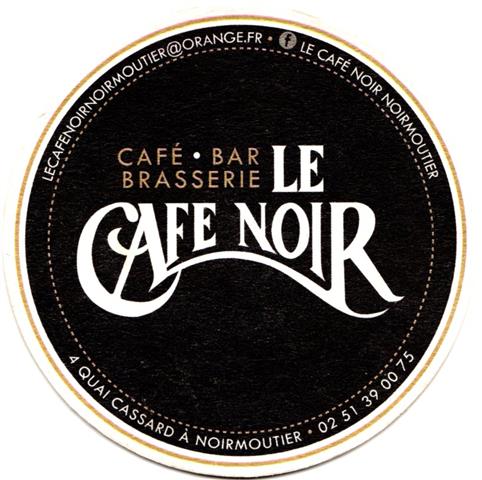 noirmoutier pl-f cafe noir 1a (rund205-le cafe noir-hg dunkel)
